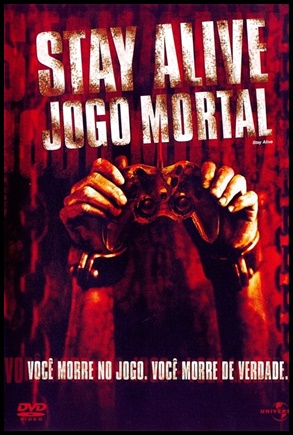 Stay Alive: Jogo Mortal (2006)