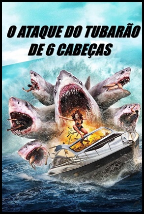 O Ataque do Tubarão de 6 Cabeças (2018)