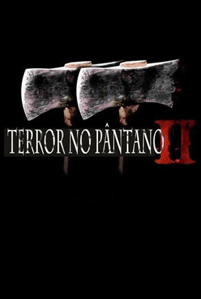 Terror no Pântano 2 - 2010