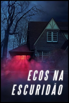 Ecos na Escuridão (2018)