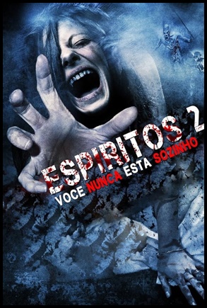 Espíritos 2: Você Nunca Está Sozinho (2007)