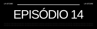 Episódio 14