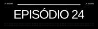 Episódio 24
