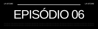 Episódio 6